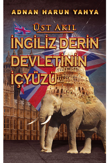 Üst Akıl İngiliz Derin Devletinin İçyüzü - 1
